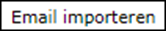 importerenemailknop.png